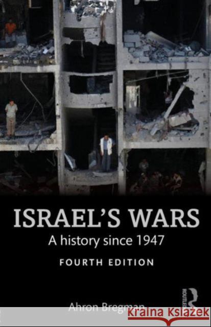 Israel's Wars: A History Since 1947 Ahron Bregman 9781138905368 Routledge - książka