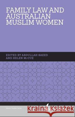 ISS 15 Family Law and Australian Muslim Women Abdullah Saeed Helen McCue  9780522862379 Academic Monographs - książka