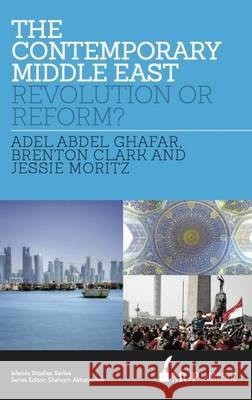 ISS 17 the Contemporary Middle East: Revolution or Reform? Ghafar, Adel Abdel 9780522867466 Academic Monographs - książka