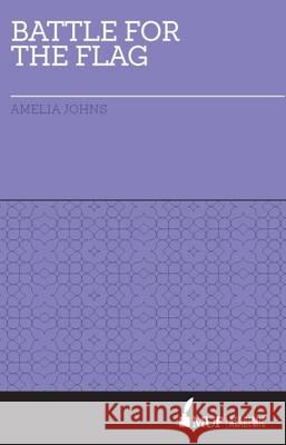 ISS 18 Battle for the Flag Johns, Amelia 9780522867350 Academic Monographs - książka