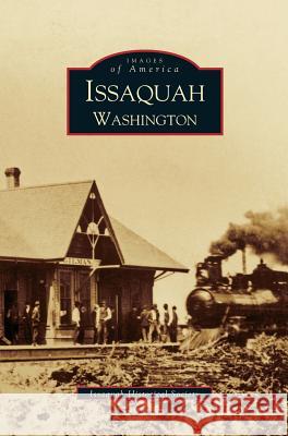 Issaquah Washington Issaquah Historical Society 9781531614225 Arcadia Library Editions - książka