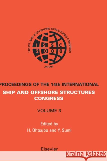 ISSC 2003 14th International Ship and Offshore Structures Congress : ISSC 2003 3 volume set Y. Sumi H. Ohtsubo Ohtsubo 9780080436029 Elsevier Science - książka