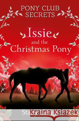 Issie and the Christmas Pony: Christmas Special Stacy Gregg 9780008251185 HarperCollins Children's Books - książka