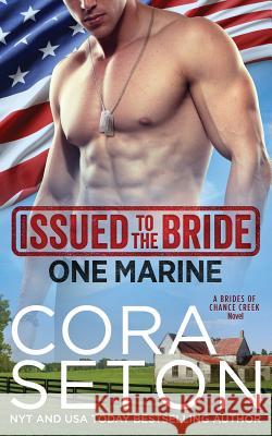 Issued to the Bride One Marine Cora Seton 9781988896014 One Acre Press - książka