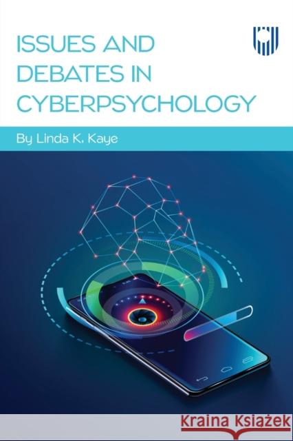 Issues and Debates in Cyberpsychology Linda Kaye 9780335250776 Open University Press - książka