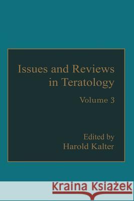 Issues and Reviews in Teratology: Volume 3 Kalter, Harold 9781461295105 Springer - książka