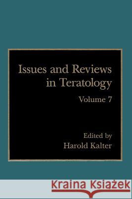 Issues and Reviews in Teratology: Volume 7 Kalter, H. 9781461360698 Springer - książka