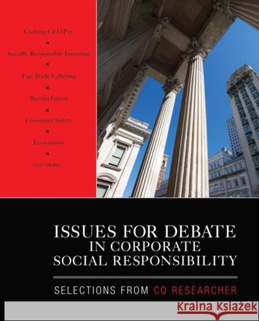 Issues for Debate in Corporate Social Responsibility: Selections from CQ Researcher Cq Researcher 9781412977562 Sage Publications (CA) - książka