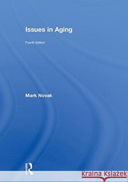 Issues in Aging Mark W. Novak 9781138210622 Routledge - książka