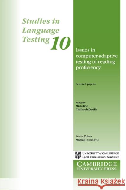 Issues in Computer-Adaptive Testing of Reading Proficiency Micheline Chalhoub-Deville Michael Milanovic 9780521653800 Cambridge University Press - książka