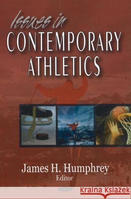 Issues in Contemporary Athletics James H Humphrey 9781594545955 Nova Science Publishers Inc - książka