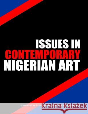 Issues in Contemporary Nigerian Art Juliet Ezenwa Maja-Pearce 9781503085107 Createspace - książka