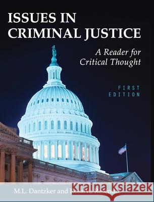 Issues in Criminal Justice: A Reader for Critical Thought Mark Dantzker Rosalva Resendiz 9781516599578 Cognella Academic Publishing - książka
