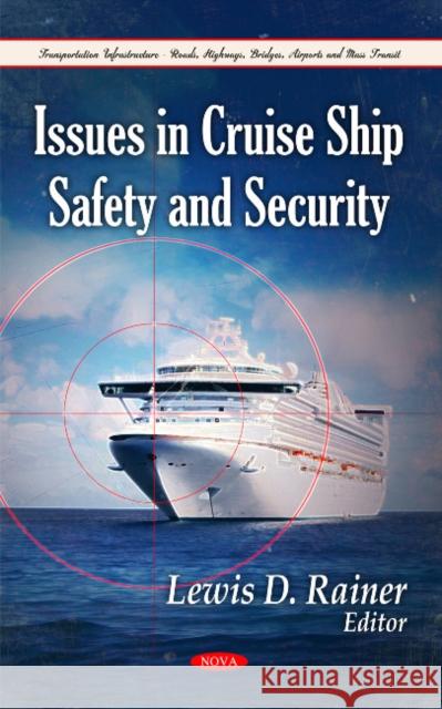 Issues in Cruise Ship Safety & Security Lewis D Rainer 9781611225280 Nova Science Publishers Inc - książka