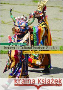 Issues in Cultural Tourism Studies Melanie Smith 9780415467124  - książka