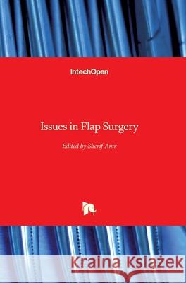 Issues in Flap Surgery Sherif Amr   9781789230123 IntechOpen - książka