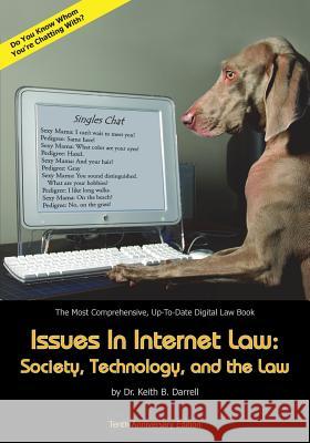 Issues in Internet Law: Society, Technology, and the Law, 10th Ed. Keith B Darrell 9781935971306 Amber Book Company - książka