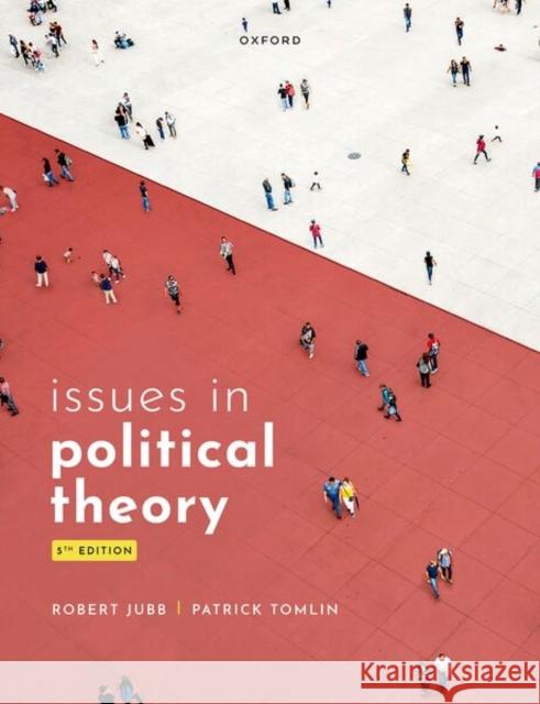 Issues in Political Theory Patrick (Professor of Philosophy, Professor of Philosophy, University of Warwick) Tomlin 9780192863065 Oxford University Press - książka