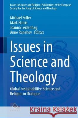 Issues in Science and Theology: Global Sustainability  9783031417993 Springer Nature Switzerland - książka