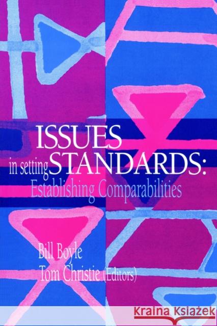 Issues in Setting Standards: Establishing Standards Boyle, Bill 9780750704823 Routledge - książka