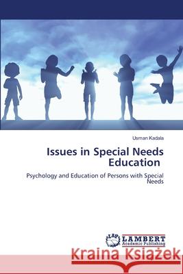 Issues in Special Needs Education Kadala, Usman 9786208438951 LAP Lambert Academic Publishing - książka