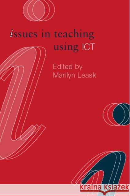 Issues in Teaching Using ICT Marilyn Leask 9780415238670 Falmer Press - książka