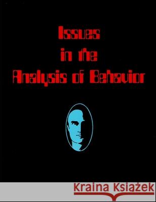 Issues in the Analysis of Behavior Richard W 9781105453311 Lulu.com - książka