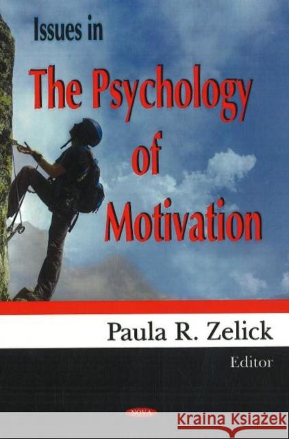 Issues in the Psychology of Motivation Paula R Zelick 9781600216312 Nova Science Publishers Inc - książka
