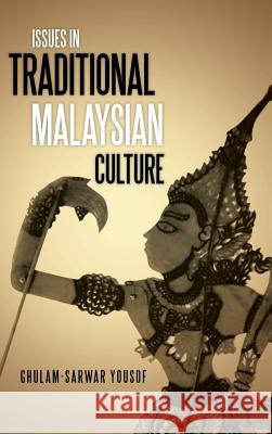 Issues in Traditional Malaysian Culture Ghulam-Sarwar Yousof 9781482895414 Authorsolutions (Partridge Singapore) - książka