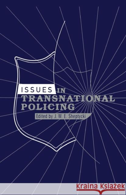 Issues in Transnational Policing James Sheptycki 9780415192613 Routledge - książka