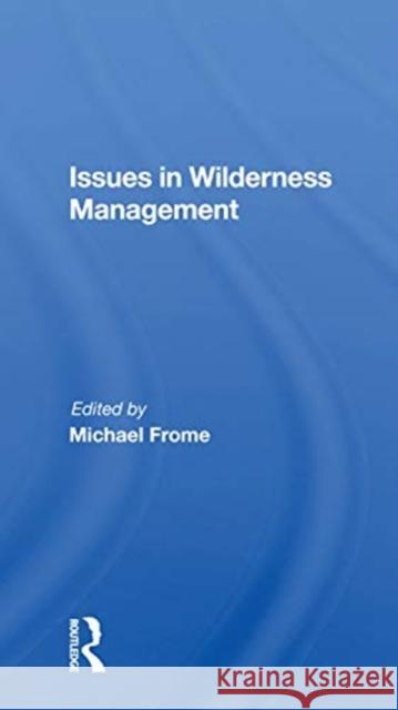 Issues in Wilderness Management Michael Frome 9780367169985 Routledge - książka