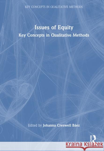 Issues of Equity: Key Concepts Johanna Creswel 9781032902777 Routledge - książka