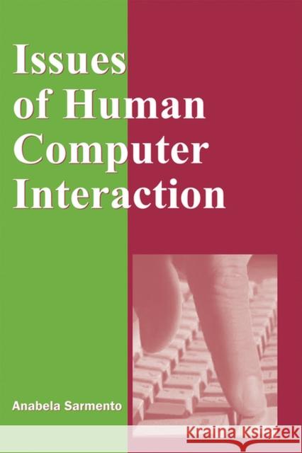 Issues of Human Computer Interaction Anabela Sarmento 9781591401919 IRM Press - książka