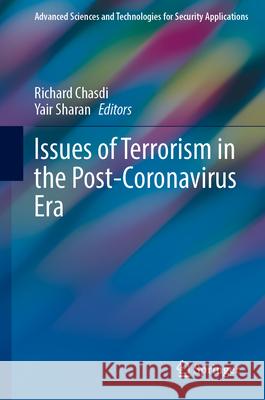 Issues of Terrorism in the Post-Coronavirus Era Richard Chasdi Yair Sharan 9783031685415 Springer - książka