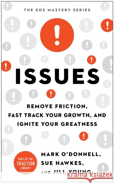 Issues: Remove Friction, Fast Track Your Growth, and Ignite Your Greatness Jill Young 9781637748671 Benbella Books - książka