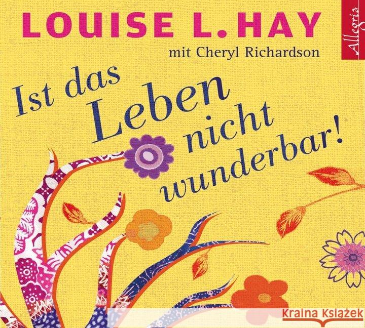 Ist das Leben nicht wunderbar!, 3 Audio-CDs Hay, Louise L.; Richardson, Cheryl 9783899035278 Hörbuch Hamburg - książka