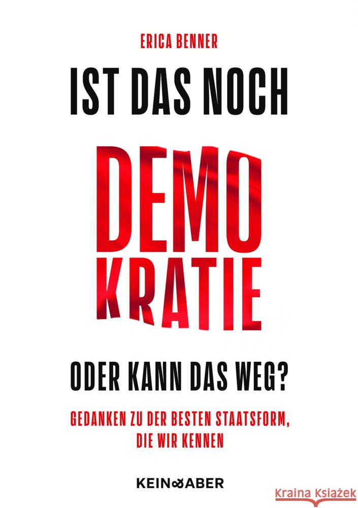 Ist das noch Demokratie oder kann das weg? Benner, Erica 9783036950518 Kein & Aber - książka