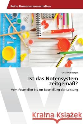 Ist das Notensystem zeitgemäß? Ozlberger, Ursula 9783639399141 AV Akademikerverlag - książka