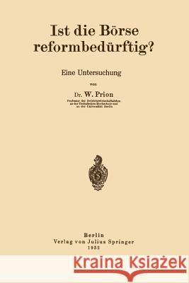 Ist Die Börse Reformbedürftig?: Eine Untersuchung Prion, W. 9783642902758 Springer - książka