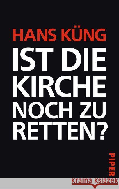 Ist die Kirche noch zu retten? Küng, Hans 9783492274982 Piper - książka