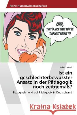 Ist ein geschlechterbewusster Ansatz in der Pädagogik noch zeitgemäß? Prell Rebekka 9783639853506 AV Akademikerverlag - książka