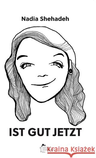 Ist gut jetzt Shehadeh, Nadia 9783960421429 Edition Assemblage - książka