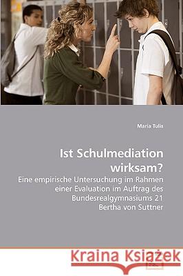 Ist Schulmediation wirksam? Maria Tulis 9783639018561 VDM Verlag - książka