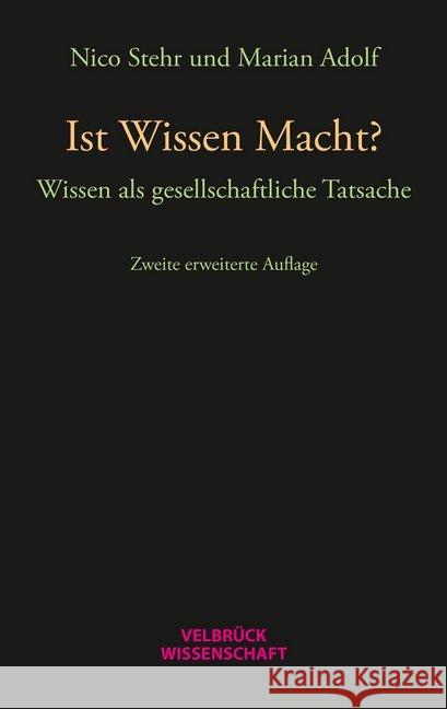 Ist Wissen Macht? : Wissen als gesellschaftliche Tatsache Stehr, Nico; Adolf, Marian 9783958321458 Velbrück - książka