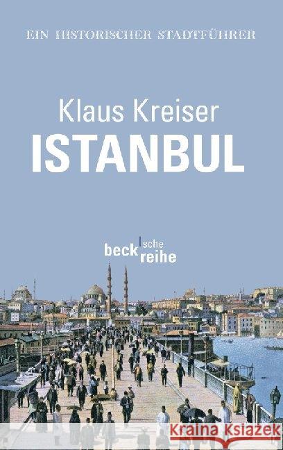 Istanbul : Ein historischer Stadtführer Kreiser, Klaus 9783406645181 Beck - książka