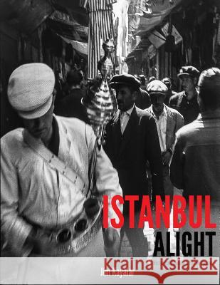 Istanbul Alight Jim Kayalar 9781540573605 Createspace Independent Publishing Platform - książka