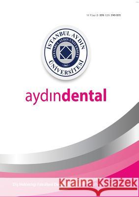 Istanbul Aydin University Journal of the Faculty of Dentistry: Year 1 N.1 Nigar Celik Julide Ozen 9781642260199 Istanbul Aydin University International - książka