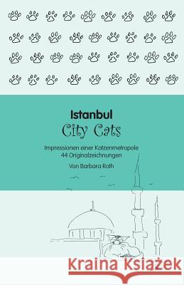 Istanbul City Cats Barbara Roth Barbara Roth 9781494785734 Createspace - książka