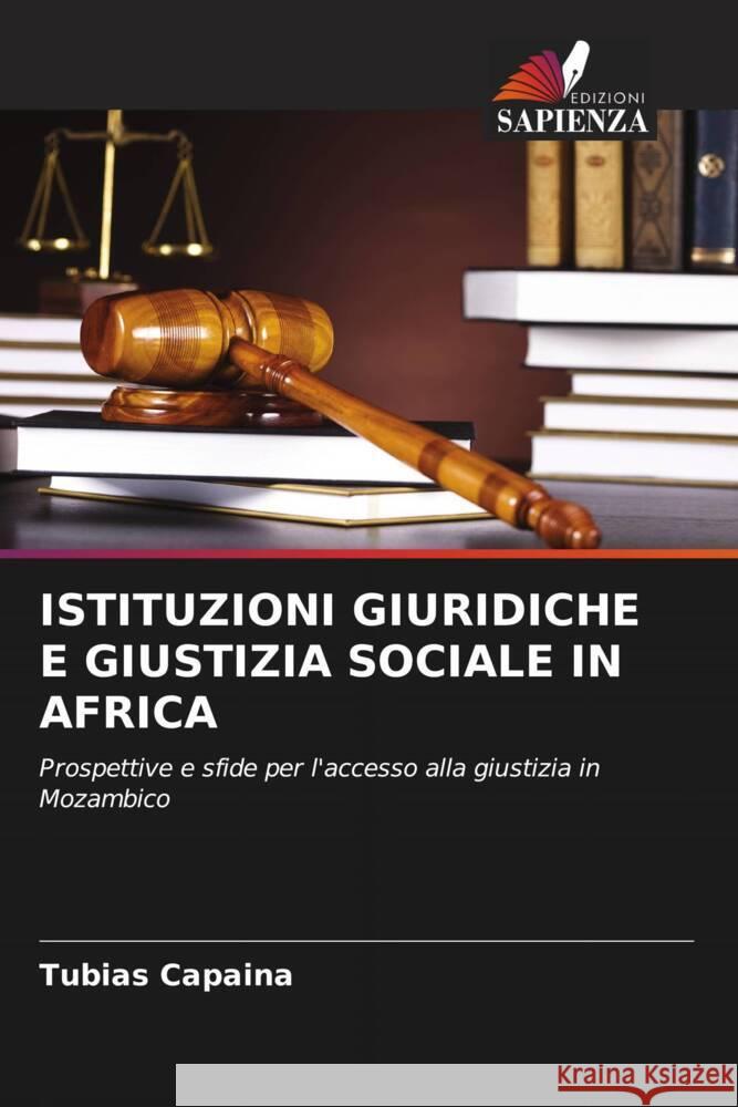 ISTITUZIONI GIURIDICHE E GIUSTIZIA SOCIALE IN AFRICA Capaina, Tubias 9786208549015 Edizioni Sapienza - książka