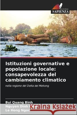 Istituzioni governative e popolazione locale: consapevolezza del cambiamento climatico Bui Quan Nguyen Din Le Hon 9786205870839 Edizioni Sapienza - książka